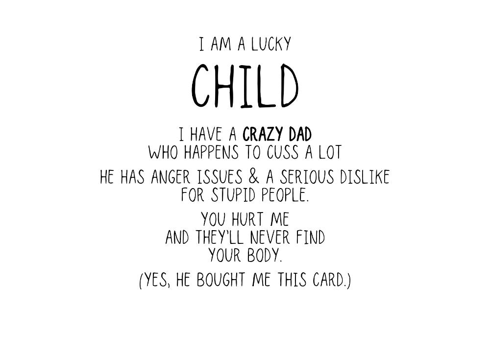Lucky Child Crazy Dad Birthday Card