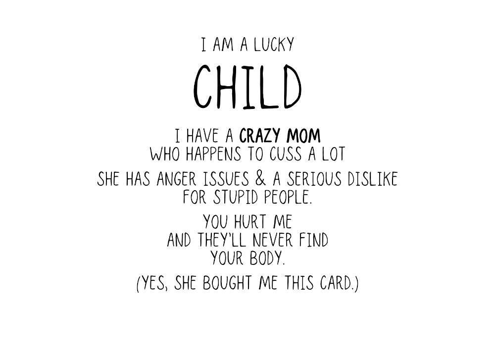 Lucky Child Crazy Mom Birthday Card